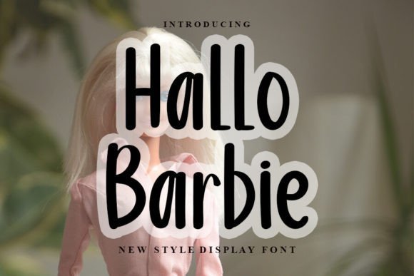 Hallo Barbie: A Stylish Display Font for Editorial Design