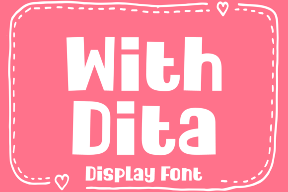 With Dita Typeface: A Playful Display Font for Editorial Projects
